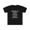 Black Is...Black Unisex