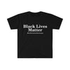 Black Lives Matter...Unisex Shirt