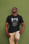 Black Does Not Mean...Black Unisex