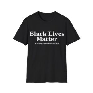 Black Lives Matter...Unisex Shirt